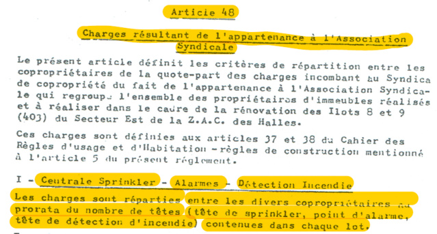 Le règlement de copropriété définit clairement la méthode de répartition des charges en provenance de l’ASL : au prorata du nombre d’équipements. Il est aussi prévu que le syndic de copropriété tienne dans cet objectif un état annuel de chaques catégories : têtes  de sprinkler, de détection incendie et alarmes.