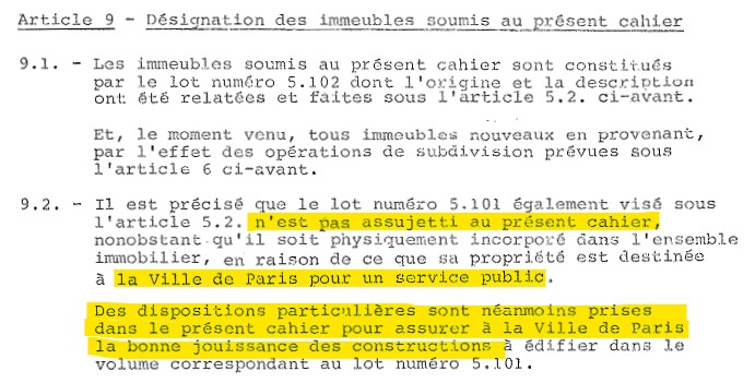 La Ville de Paris n'est pas membre de l'ASL, cependant, des dispositions particulières lui permettent l'usage et la jouissance des services communs. Extrait du CRUH.